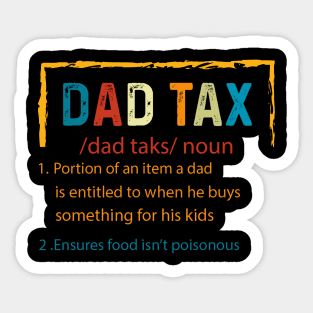 Dad Tax Definition Funny Sarcastic Father's Day Men boys Gifts Sticker